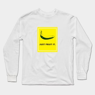 just fruit it Long Sleeve T-Shirt